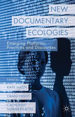 Cover image for New Documentary Ecologies: Emerging Platforms, Practices and Discourses