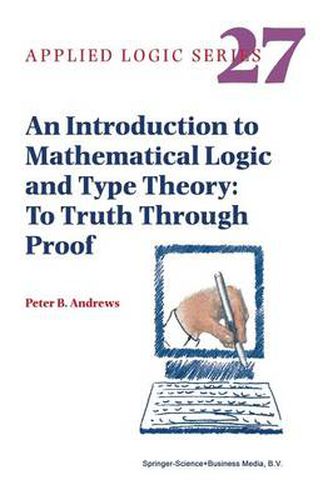 Cover image for An Introduction to Mathematical Logic and Type Theory: To Truth Through Proof