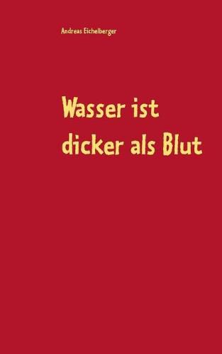 Cover image for Wasser ist dicker als Blut