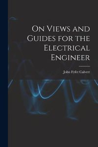 Cover image for On Views and Guides for the Electrical Engineer