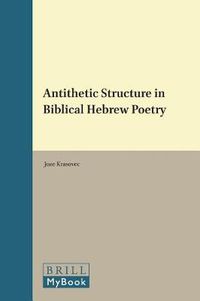 Cover image for Antithetic Structure in Biblical Hebrew Poetry