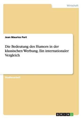 Cover image for Die Bedeutung des Humors in der klassischen Werbung. Ein internationaler Vergleich