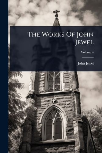 Cover image for The Works Of John Jewel