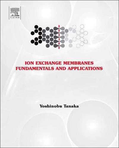 Cover image for Ion Exchange Membranes: Fundamentals and Applications