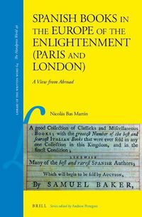 Cover image for Spanish Books in the Europe of the Enlightenment (Paris and London): A View from Abroad