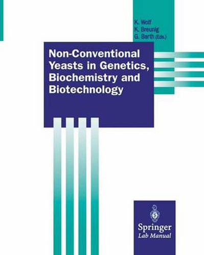 Cover image for Non-Conventional Yeasts in Genetics, Biochemistry and Biotechnology: Practical Protocols