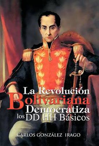 Cover image for La Revolucion Bolivariana Democratiza Los DD Hh Basicos