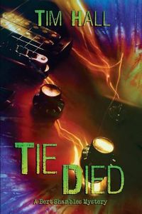 Cover image for Tie Died: A Bert Shambles Mystery