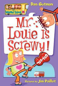 Cover image for My Weird School #20: Mr. Louie Is Screwy!