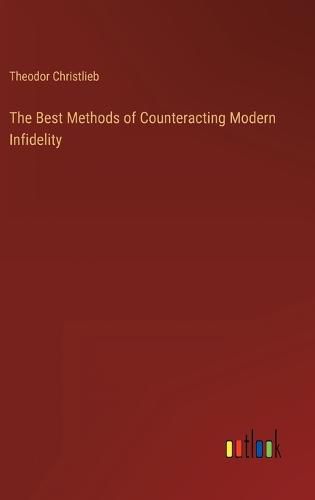 Cover image for The Best Methods of Counteracting Modern Infidelity