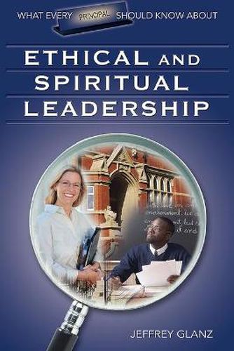 Cover image for What Every Principal Should Know About Ethical and Spiritual Leadership