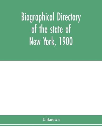 Cover image for Biographical directory of the state of New York, 1900