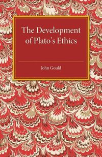 Cover image for The Development of Plato's Ethics