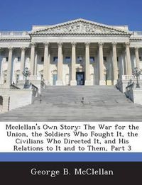 Cover image for McClellan's Own Story