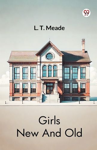 Cover image for Girls New And Old (Edition1)