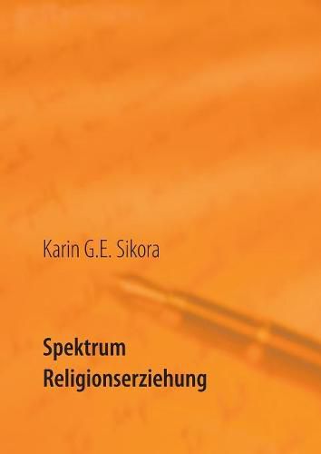 Cover image for Spektrum Religionserziehung: Beispiel: Die religionspadagogische Arbeit mit muslimischen Kindern