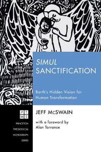 Cover image for Simul Sanctification: Barth's Hidden Vision for Human Transformation