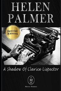 Cover image for Helen Palmer. a Shadow of Clarice Lispector - Special Edition