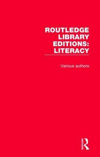 Cover image for Routledge Library Editions: Literacy
