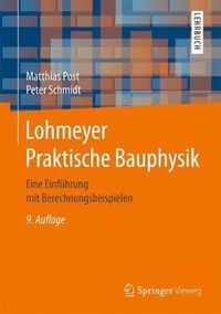 Cover image for Lohmeyer Praktische Bauphysik: Eine Einfuhrung Mit Berechnungsbeispielen