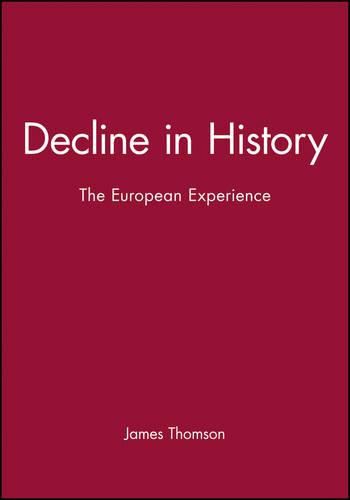 Cover image for Decline in History: The European Experience