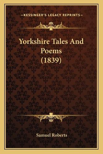 Cover image for Yorkshire Tales and Poems (1839) Yorkshire Tales and Poems (1839)