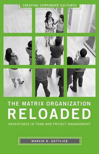 Cover image for The Matrix Organization Reloaded: Adventures in Team and Project Management