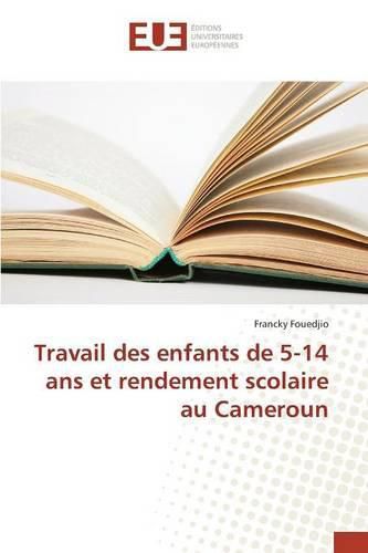 Cover image for Travail Des Enfants de 5-14 ANS Et Rendement Scolaire Au Cameroun