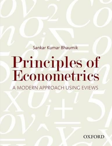 Cover image for Principles of Econometrics: A Modern Approach Using EViews