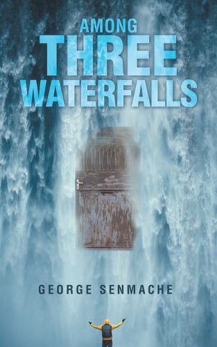 Cover image for Among Three Waterfalls