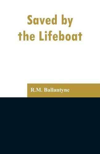 Cover image for Saved by the Lifeboat