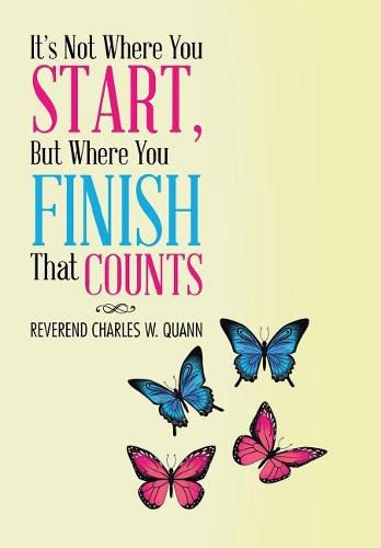 Cover image for It's Not Where You Start, But Where You Finish That Counts