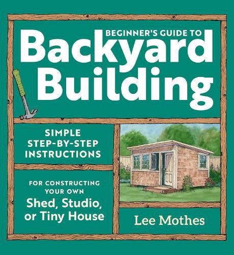 Cover image for Beginner's Guide to Backyard Building