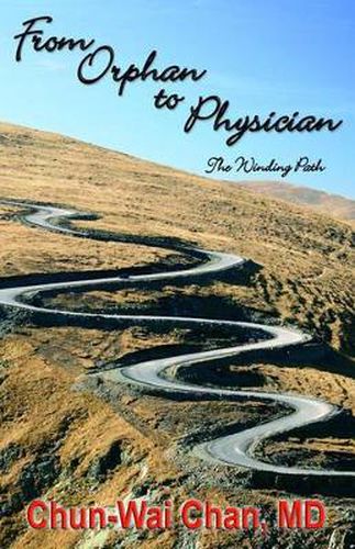 Cover image for From Orphan to Physician: The Winding Path