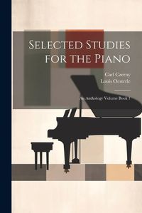 Cover image for Selected Studies for the Piano