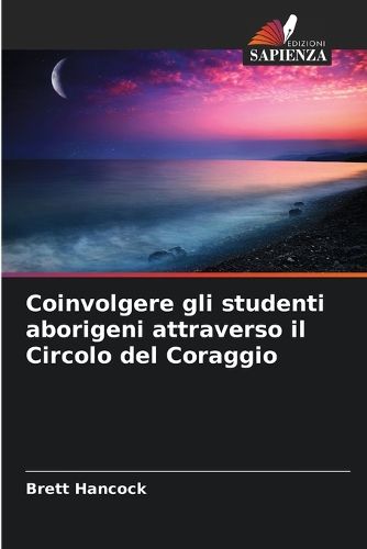 Cover image for Coinvolgere gli studenti aborigeni attraverso il Circolo del Coraggio