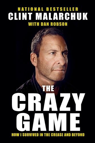 Cover image for The Crazy Game: How I Survived in the Crease and Beyond