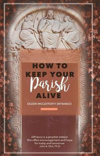 Cover image for How to Keep Your Parish Alive