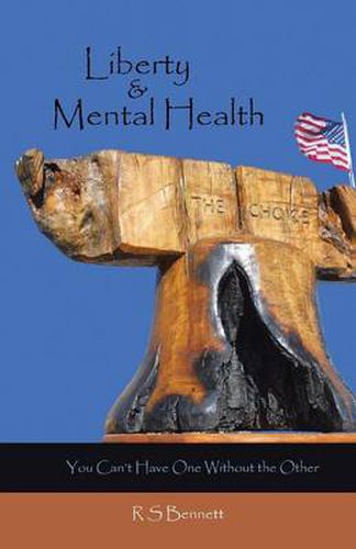 Cover image for Liberty & Mental Health: You Can't Have One Without the Other