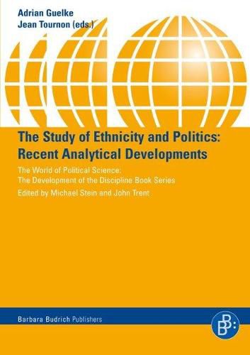 Cover image for The Study of Ethnicity and Politics: Recent Analytical Developments