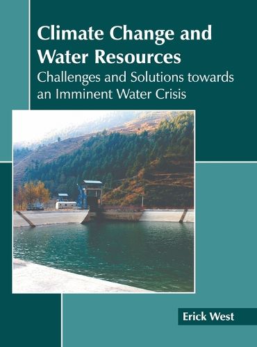 Cover image for Climate Change and Water Resources: Challenges and Solutions Towards an Imminent Water Crisis