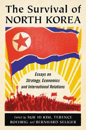 Cover image for The Survival of North Korea: Essays on Strategy, Economics and International Relations