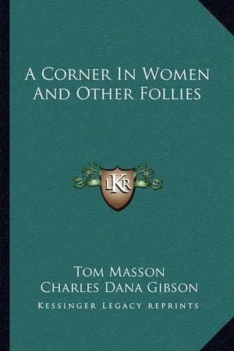 Cover image for A Corner in Women and Other Follies