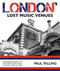 Cover image for LONDON'S LOST MUSIC VENUES