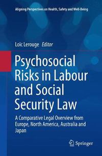 Cover image for Psychosocial Risks in Labour and Social Security Law: A Comparative Legal Overview from Europe, North America, Australia and Japan