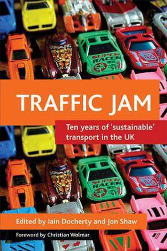 Cover image for Traffic jam: Ten years of 'sustainable' transport in the UK