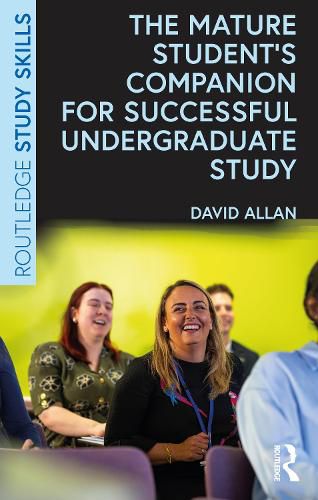 Cover image for The Mature Student's Companion for Successful Undergraduate Study
