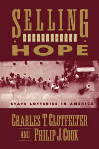 Cover image for Selling Hope: State Lotteries in America