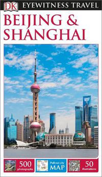 Cover image for DK Eyewitness Beijing and Shanghai