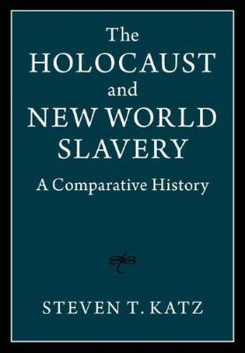 Cover image for The Holocaust and New World Slavery 2 Volume Hardback Set: A Comparative History